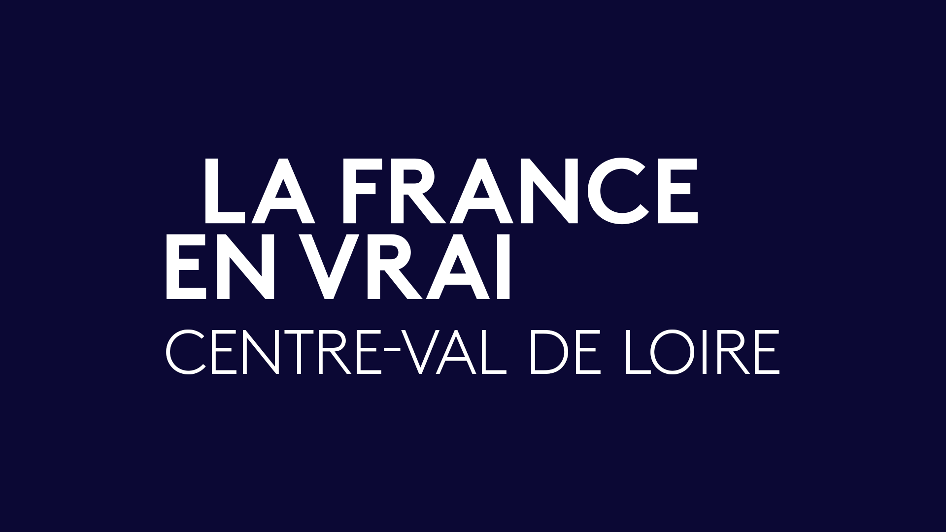 La France en Vrai - Centre