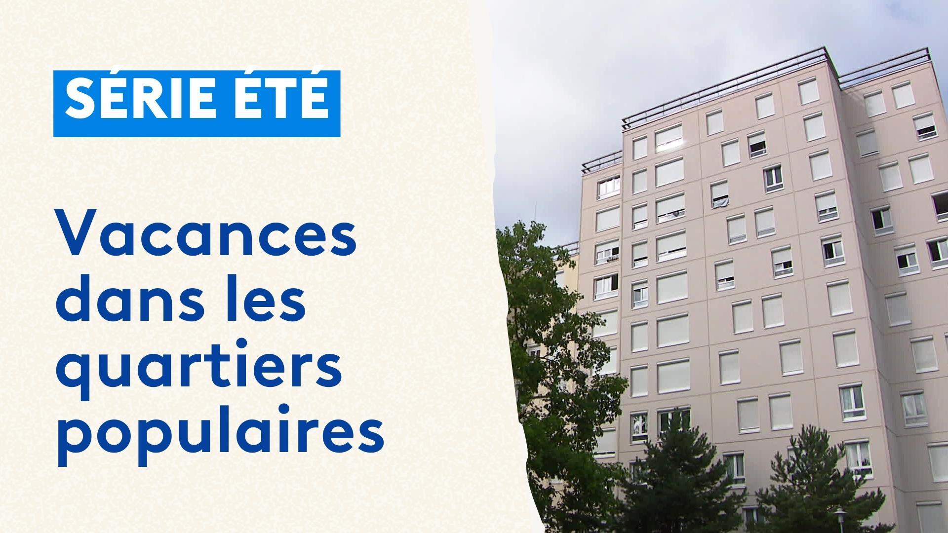 Les vacances dans les quartiers populaires